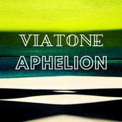 Viatone - Aphelion(Original MIx)
