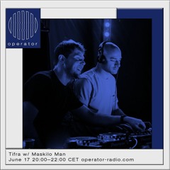 Tifra & Maskilo Man · Live at Operator · 17.06.2021