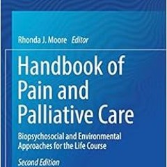 [DOWNLOAD] EPUB 📝 Handbook of Pain and Palliative Care: Biopsychosocial and Environm