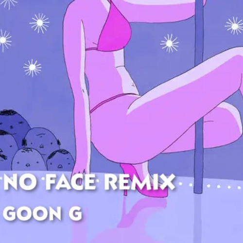 NO FACE REMIX