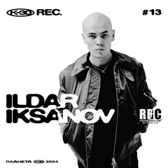 K-30 REC. x RRC #13: ILDAR IKSANOV