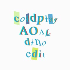 Coldplay - Adventure of a Lifetime (DINO Edit)