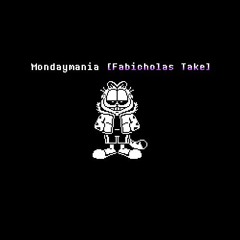 Mondaymania [Fabicholas Take]