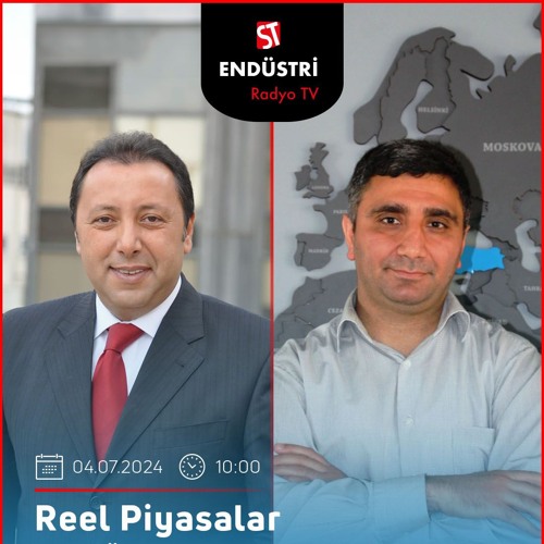 Remzi Durmuş - Çetin Ünsalan ile Reel Piyasalar