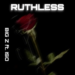 RUTHLESS(ft.ISO)