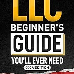 *= The Only LLC Beginners Guide You’ll Ever Need: Limited Liability Companies For Beginners - F