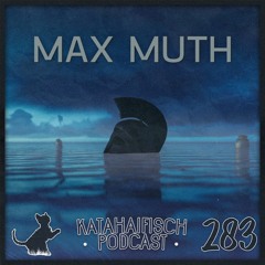 KataHaifisch Podcast 283 - Max Muth