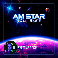 AM STAR (2025 Remaster)