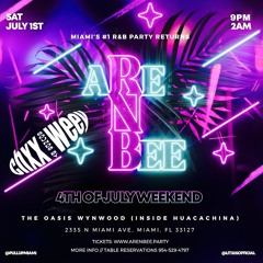 ARENBEE OASIS WYNWOOD EARLY VIBE JULY 1ST