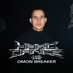 Hard Dance 148: Omon Breaker
