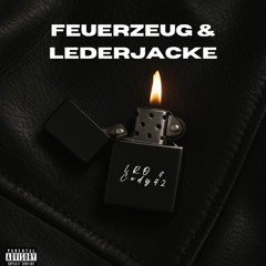 Feuerzeug & Lederjacke prod. by noizy