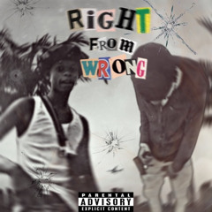 RIGHT FROM WRONG