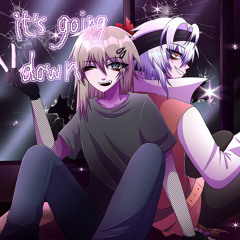 it’s going down(w/zhunii [DaniDv]