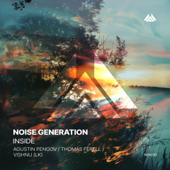 Noise Generation -Inside (Thomas Ferell Remix) [Noise In Harmony]