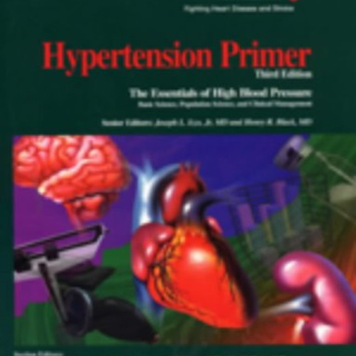 READ KINDLE 🗂️ Hypertension Primer: The Essentials of High Blood Pressure by  Joseph