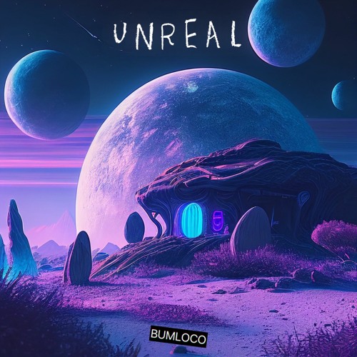 Bumloco - Unreal