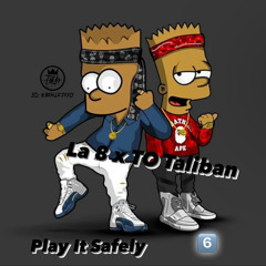 La 8 x TO Taliban-Play it Safely