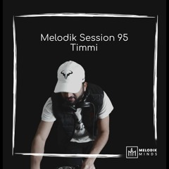 Melodik Session 95: Timmi