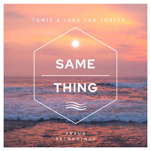 Tomic, Lars van Josten - Same Thing [Fraud]