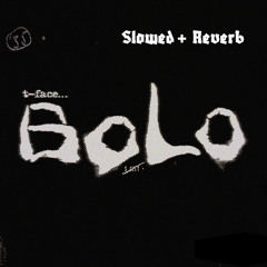 tface - BOLO (Slowed + Reverb)