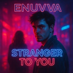 Stranger To You