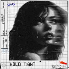 HOLD TIGHT