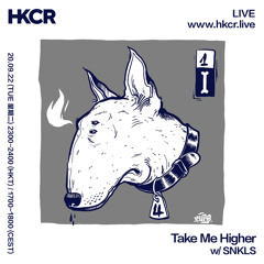 Take Me Higher w/ SNKLS - 20/09/2022
