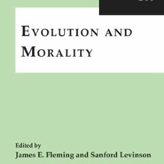[Get] EBOOK 📧 Evolution and Morality: NOMOS LII (NOMOS - American Society for Politi