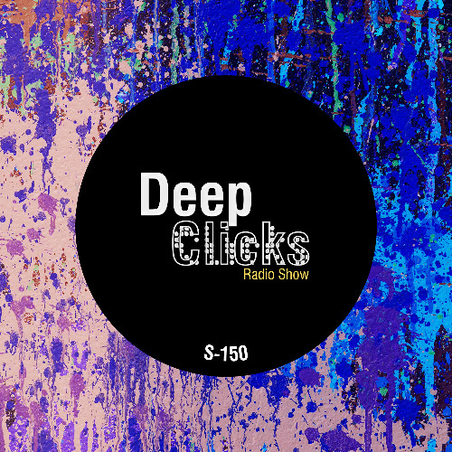 Deep Clicks Radio Show 150