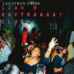 12am At Kaytraaaa! Club March 22nd