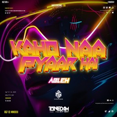 KAHO NA PYAR HAI ( TONEDAM X ABLEH ) #MATITAGANG99