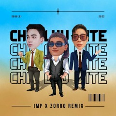 Doublej - CHIT LU MITE (IMP & ZORRO Remix)