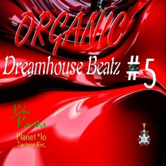 Organic Dreamhouse Beatz 5