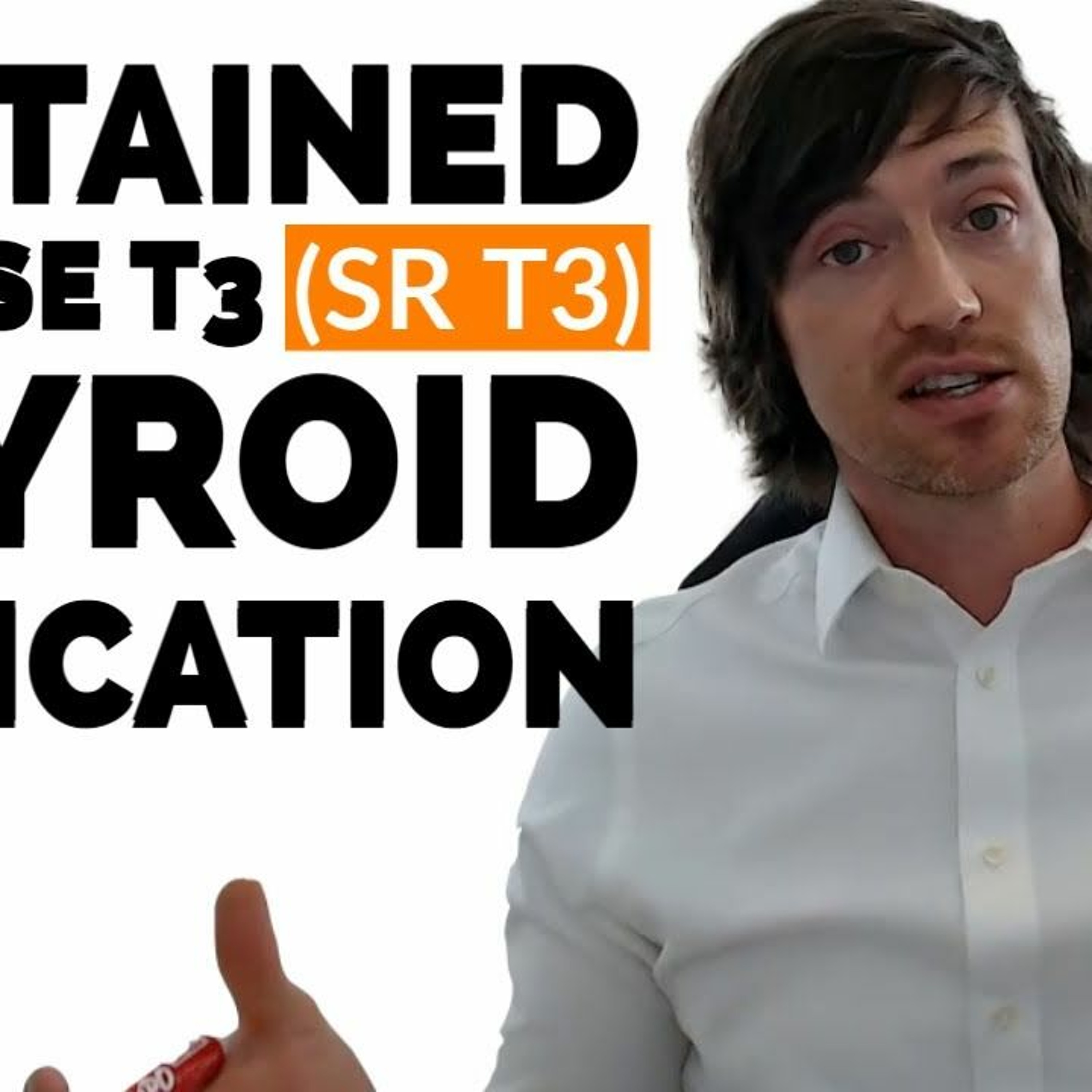 Sustained Release T3 (SR T3): Pros & Cons + Who Should Use this Thyroid Medication