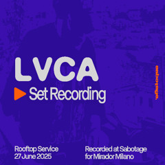 Sabotage Set Recording - Lvca at Sabotage Rooftop Service - June 27