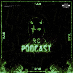 RC PODCAST #10 - TISAN