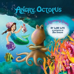 Kindle✔(online❤PDF) Angry Octopus: Children Learn How to Control Anger, Reduce S