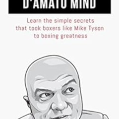 free EBOOK ✏️ The Cus D'Amato Mind: Learn The Simple Secrets That Took Boxers Like Mi