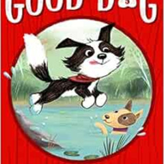 [Access] PDF 📄 The Swimming Hole (5) (Good Dog) by Cam Higgins,Ariel Landy [PDF EBOO