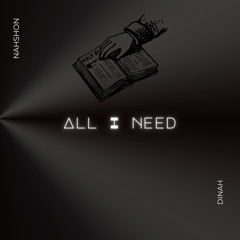 Dinah x Nahshon  “All I Need”