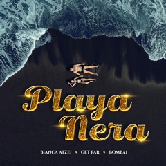 Bianca Atzei & Get Far & Bombai - Playa Nera