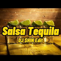 Salsa Tequila&Hostile(DJ $HIN Edit)