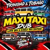 Trinidad & Tobago MAXI TAXI DUB (Late 80s & Early 90s Edition)