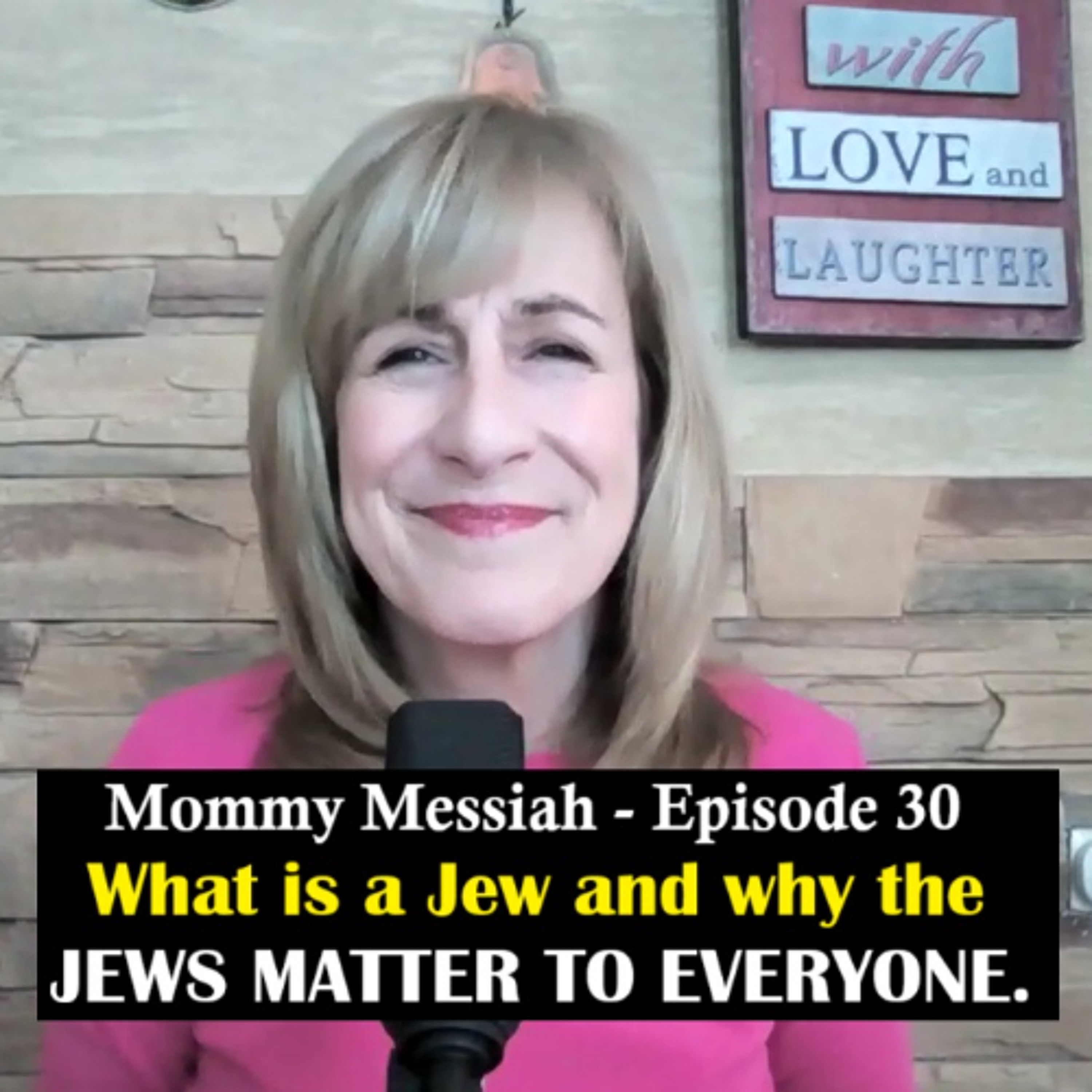 Mommy Messiah Episode 30 - What is a Jew and why the JEWS MATTER TO EVERYONE. episode artwork