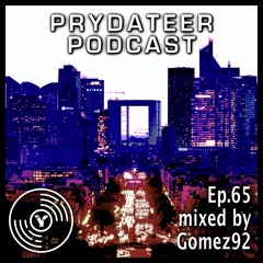 Prydateer Podcast #065 feat. Gomez92