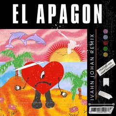 Bad Bunny - El Apagón (Ivahn Johan Remix)