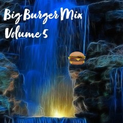 Big Burger Mix Vol 5: Emotional Edition