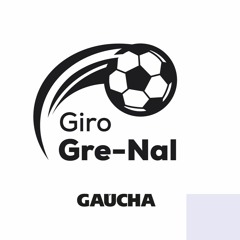 Giro Gre-Nal #478 - os prováveis times de Grêmio e Inter para a rodada do Brasileirão