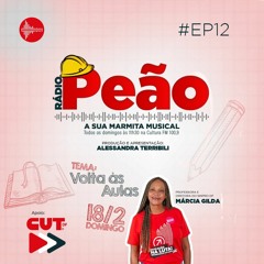 Rádio Peão PGM 12 - Volta às Aulas