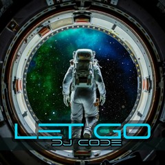 Let Go - Original By DJ Code
